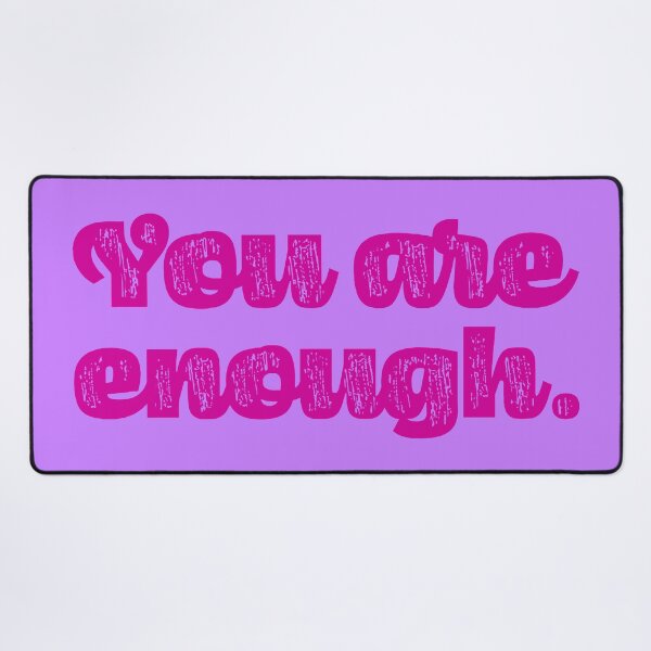 Item preview, You Are Enough - Fuchsia designed and sold by sillyjess.