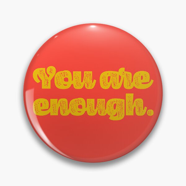 Item preview, You Are Enough - Ochre designed and sold by sillyjess.
