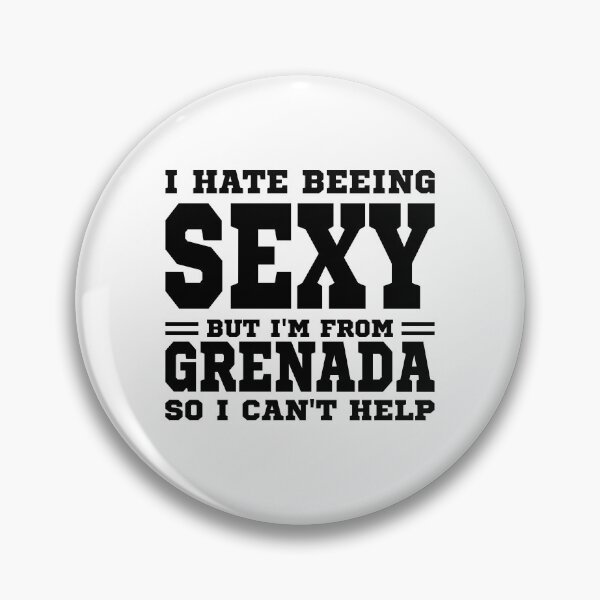Item preview, I hate beeing Sexy but I'm form Grenada so I can't help designed and sold by BYNDART.