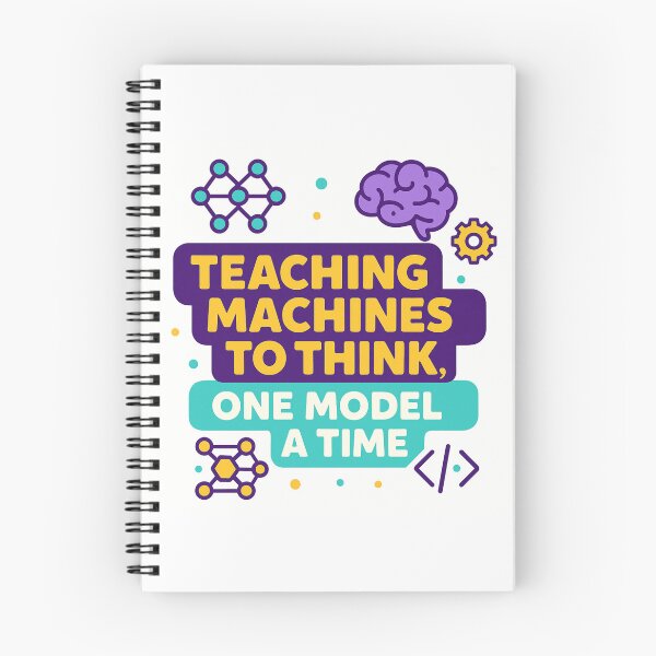 Item preview, Teaching Machines to Think, One Model at a Time – Funny Machine Learning Engineer Gift Design designed and sold by WorkBuddyGifts.