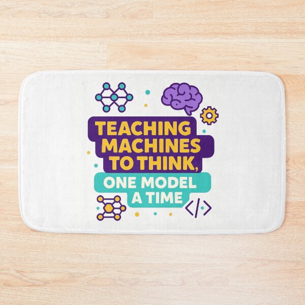 Item preview, Teaching Machines to Think, One Model at a Time – Funny Machine Learning Engineer Gift Design designed and sold by WorkBuddyGifts.