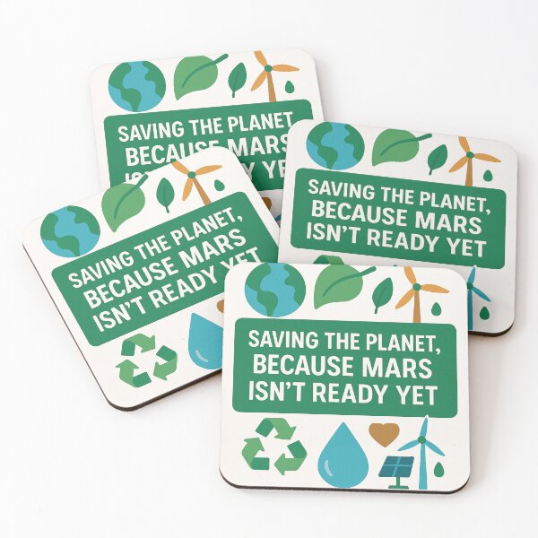 Item preview, Saving the Planet, Because Mars Isn’t Ready Yet – Funny Environmental Engineer Gift Design designed and sold by WorkBuddyGifts.