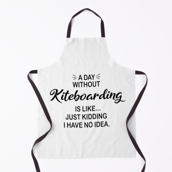 Item preview, A Day Without Kiteboarding Is Like Just Kidding - Funny Kiteboarding Lover designed and sold by Watsonarts.