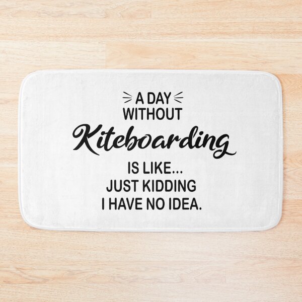 Item preview, A Day Without Kiteboarding Is Like Just Kidding - Funny Kiteboarding Lover designed and sold by Watsonarts.