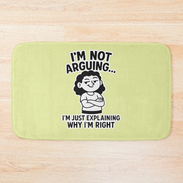 Item preview, I'm Not Arguing... I'm Just Explaining Why I'm Right designed and sold by bysaintclaire.