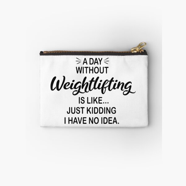 Item preview, A Day Without Weightlifting Is Like Just Kidding - Funny Weightlifting Lover designed and sold by Watsonarts.