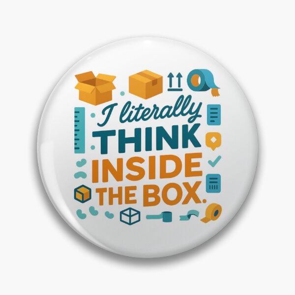 Item preview, I Literally Think Inside the Box – Funny Packaging Engineer Gift Design designed and sold by WorkBuddyGifts.
