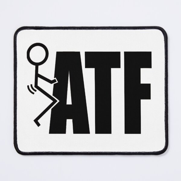 Item preview, F the ATF designed and sold by DefinedbyDesign.