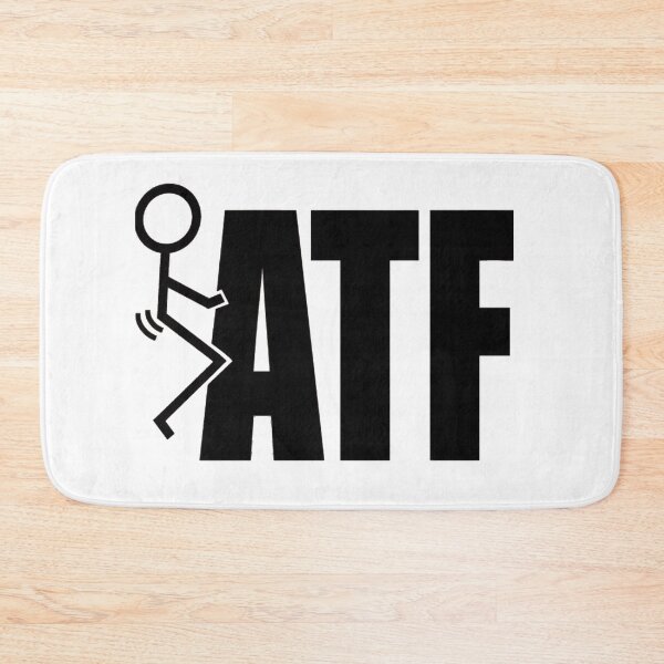 Item preview, F the ATF designed and sold by DefinedbyDesign.