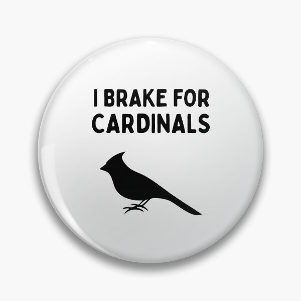 Item preview, Funny Bird Watching (I Brake For Cardinals) / Gift for Bird Lovers, Gift for Birdwatchers & Ornithologist - Black designed and sold by SabbaticalSteve.