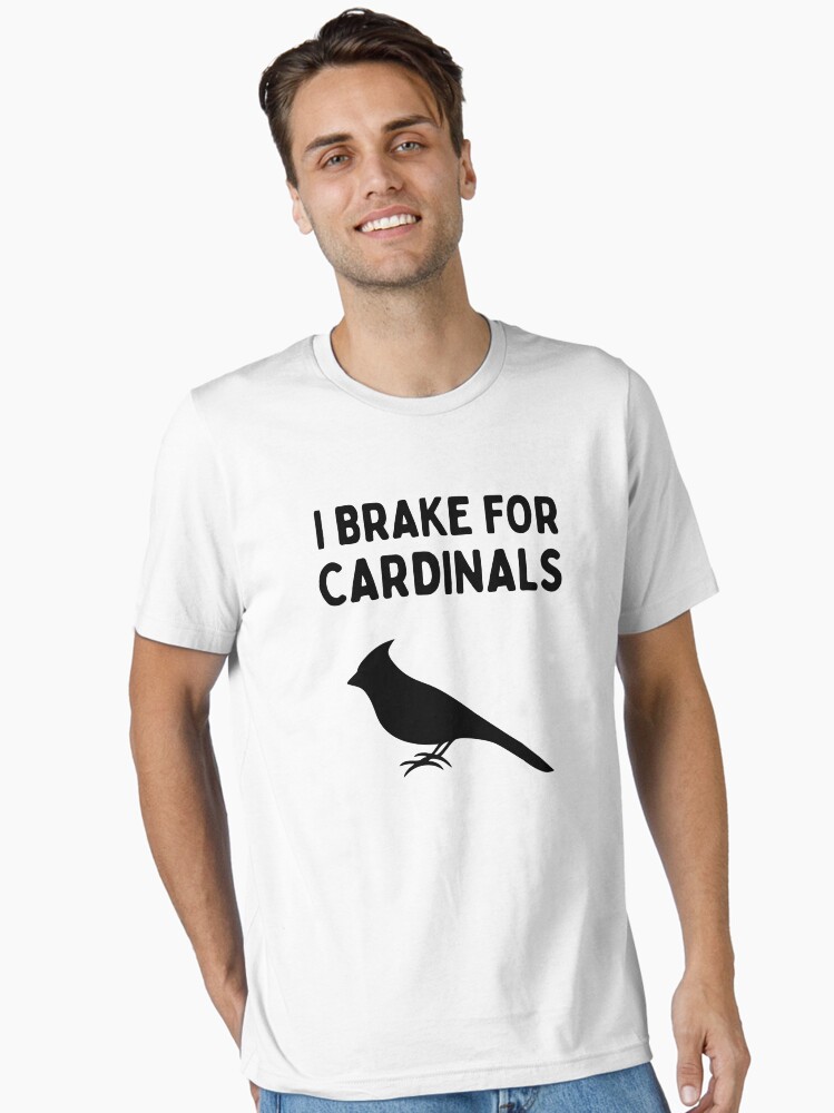 Funny Bird Watching (I Brake For Cardinals) Gift for Bird Lovers