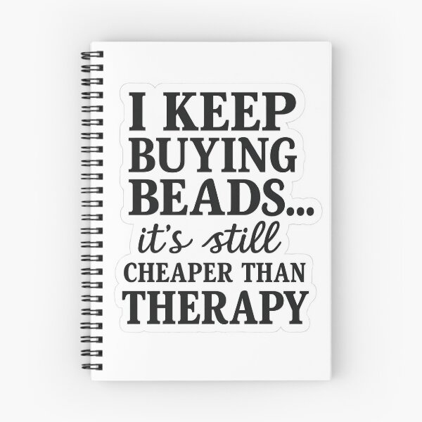 Item preview, I Keep Buying Beads – Funny Therapy Quote Sticker for Beaders designed and sold by NikoBeadsUA.