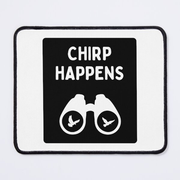Item preview, Funny Bird Watching (Chirp Happens) / Gift for Bird Lovers, Gift for Birdwatchers & Ornithologist - Black Knockout designed and sold by SabbaticalSteve.