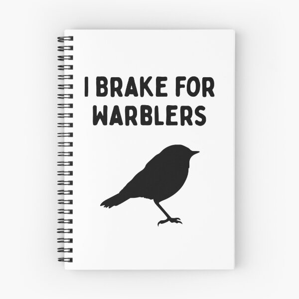 Item preview, Funny Bird Watching (I Brake For Warblers) / Gift for Bird Lovers, Gift for Birdwatchers & Ornithologist - Black designed and sold by SabbaticalSteve.