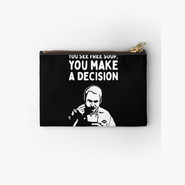 Item preview, You See Free Soup, You Make A Decision (It's Always Sunny in Philadelphia)  - White designed and sold by SabbaticalSteve.