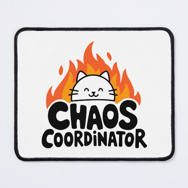 Item preview, Chaos Coordinator! Cute Cat Pun designed and sold by PMCreative.