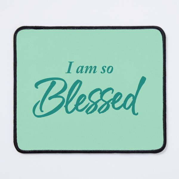 Item preview, I Am So Blessed designed and sold by FullyAwesome.