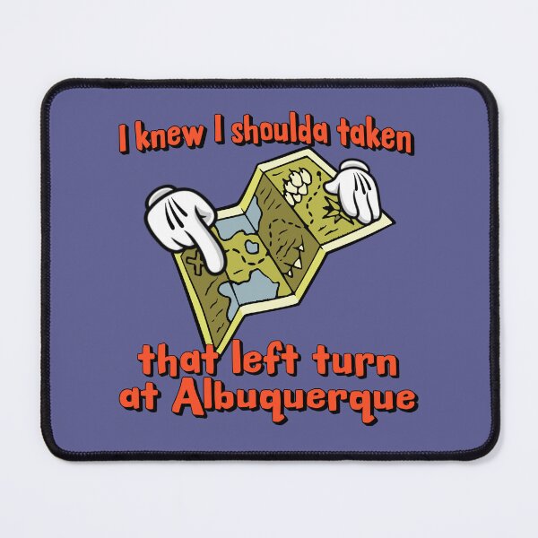 Item preview, Left Turn at Albuquerque designed and sold by FullyAwesome.
