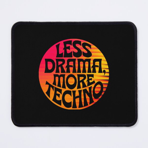 Item preview, Less Drama More Techno – Goods for DJs, Ravers, and Electronic Music Fans designed and sold by paulo silveira.