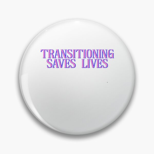 Item preview, Transitioning Saves Lives designed and sold by BritySpear.