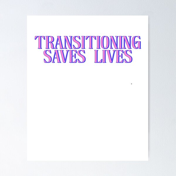 Item preview, Transitioning Saves Lives designed and sold by BritySpear.