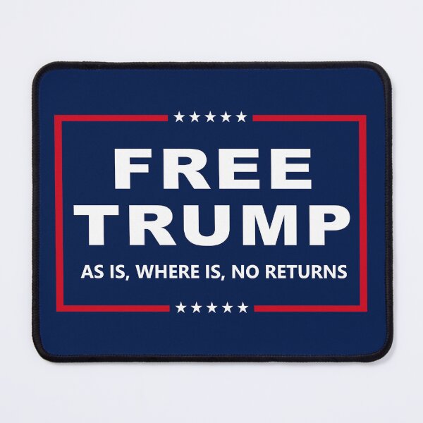 Item preview, Free Trump, As Is, Where Is designed and sold by BackgroundPixel.