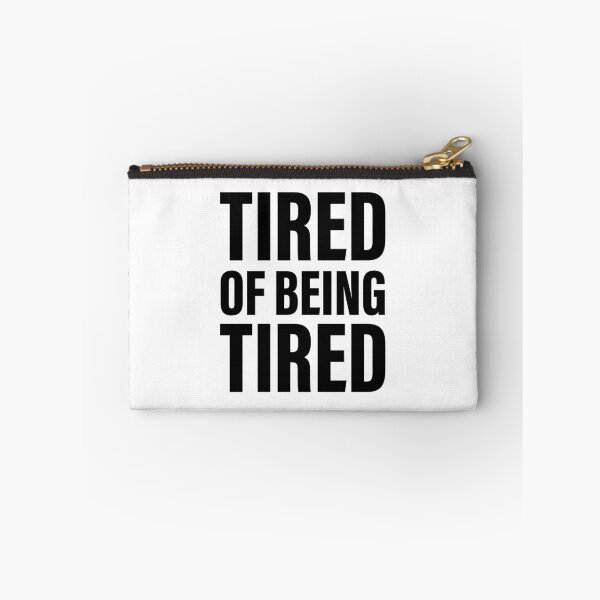 Item preview, Tired of feeling tired designed and sold by PaulSDesign.