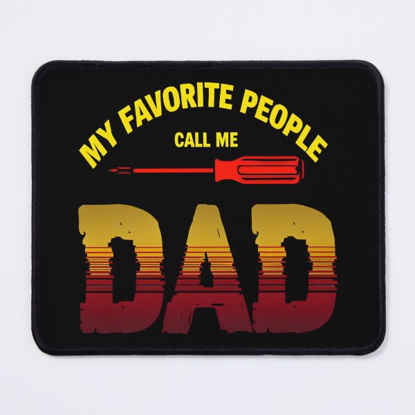 Item preview, My Favorite People Call Me Dad – Funny Dad Tool Design designed and sold by TeeTimeTreasure.