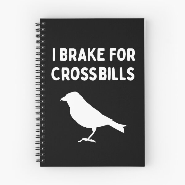 Item preview, Funny Bird Watching (I Brake For Crossbills) / Gift for Bird Lovers, Gift for Birdwatchers & Ornithologist - White designed and sold by SabbaticalSteve.