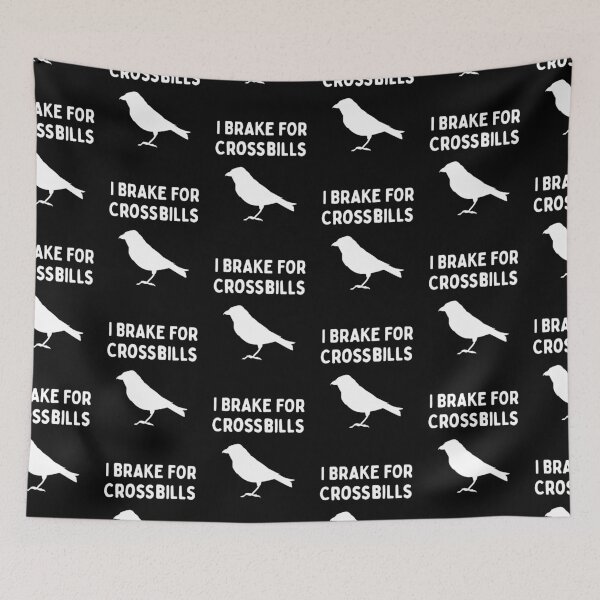Item preview, Funny Bird Watching (I Brake For Crossbills) / Gift for Bird Lovers, Gift for Birdwatchers & Ornithologist - White designed and sold by SabbaticalSteve.