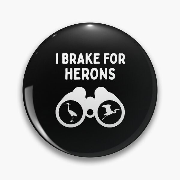 Item preview, Funny Bird Watching (I Brake For Herons) / Gift for Bird Lovers, Gift for Birdwatchers & Ornithologist - White designed and sold by SabbaticalSteve.