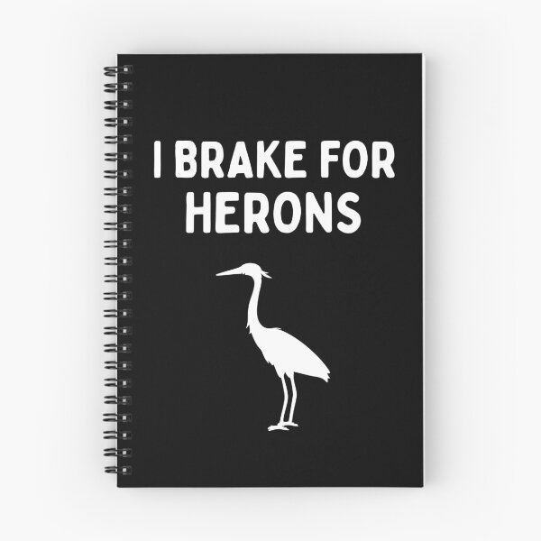 Item preview, Funny Bird Watching (I Brake For Herons) / Gift for Bird Lovers, Gift for Birdwatchers & Ornithologist - White designed and sold by SabbaticalSteve.