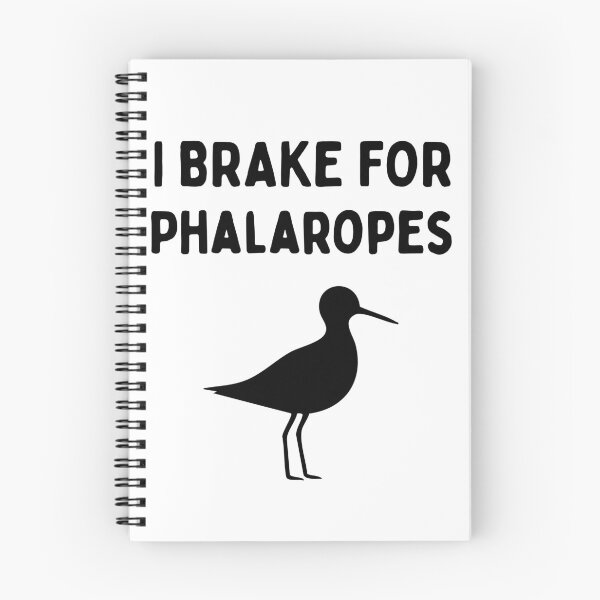 Item preview, Funny Bird Watching (I Brake For Phalaropes) / Gift for Bird Lovers, Gift for Birdwatchers & Ornithologist - Black designed and sold by SabbaticalSteve.