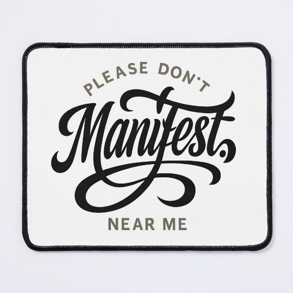 Item preview, Please Don’t Manifest Near Me.Manifesting Humour Tee designed and sold by Shoot-The-Moon.