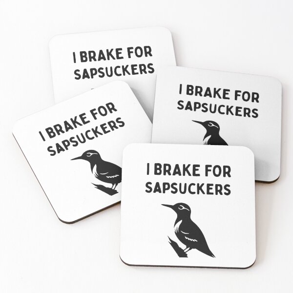 Item preview, Funny Bird Watching (I Brake For Sapsuckers) / Gift for Bird Lovers, Gift for Birdwatchers & Ornithologist - Black designed and sold by SabbaticalSteve.