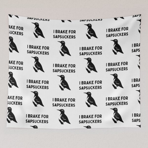 Item preview, Funny Bird Watching (I Brake For Sapsuckers) / Gift for Bird Lovers, Gift for Birdwatchers & Ornithologist - Black designed and sold by SabbaticalSteve.