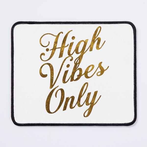 Item preview, High vibes only designed and sold by whatthefoxsays.