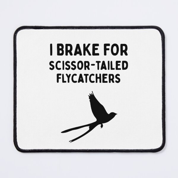 Item preview, Funny Bird Watching (I Brake For Scissor-tailed Flycatchers) / Gift for Bird Lovers, Gift for Birdwatchers & Ornithologist - Black designed and sold by SabbaticalSteve.