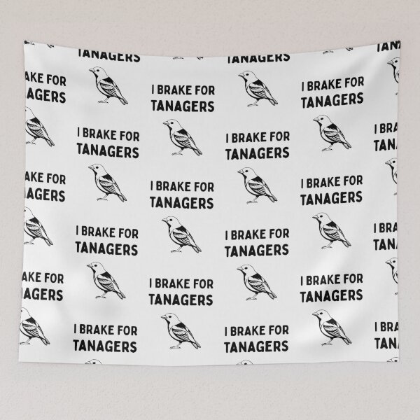 Item preview, Funny Bird Watching (I Brake For Tanagers) / Gift for Bird Lovers, Gift for Birdwatchers & Ornithologist - Black designed and sold by SabbaticalSteve.