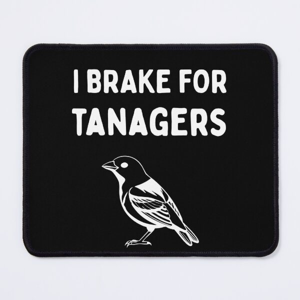 Item preview, Funny Bird Watching (I Brake For Tanagers) / Gift for Bird Lovers, Gift for Birdwatchers & Ornithologist - White designed and sold by SabbaticalSteve.