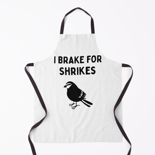 Item preview, Funny Bird Watching (I Brake For Shrikes) / Gift for Bird Lovers, Gift for Birdwatchers & Ornithologist - Black designed and sold by SabbaticalSteve.