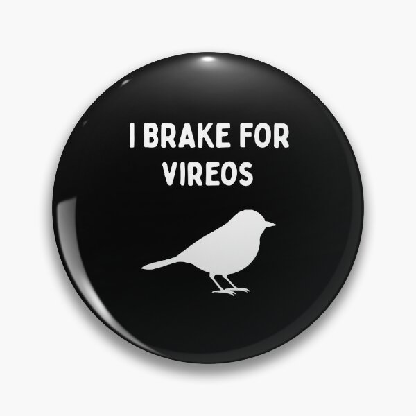 Item preview, Funny Bird Watching (I Brake For Vireos) / Gift for Bird Lovers, Gift for Birdwatchers & Ornithologist - White designed and sold by SabbaticalSteve.