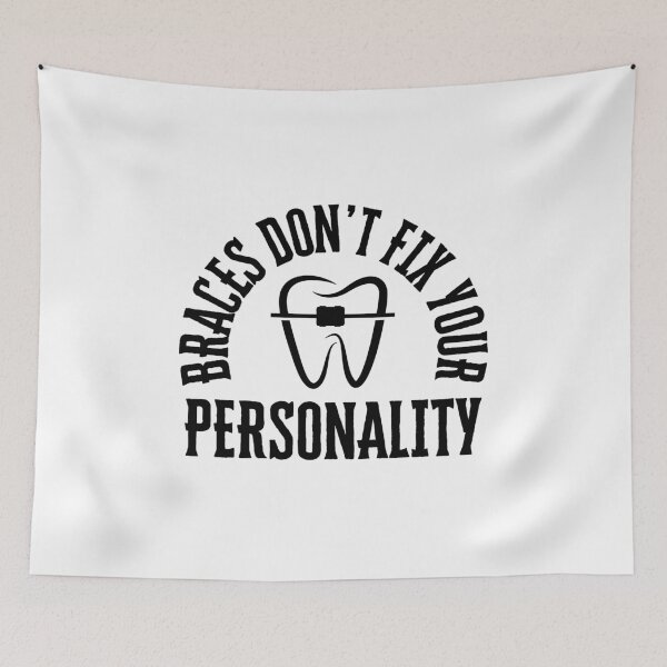 Item preview, Braces don't fix your personality - Funny Dentist designed and sold by mimiscreativity.