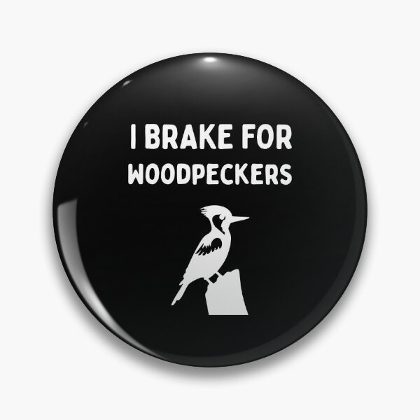 Item preview, Funny Bird Watching (I Brake For Woodpeckers) / Gift for Bird Lovers, Gift for Birdwatchers & Ornithologist - White designed and sold by SabbaticalSteve.