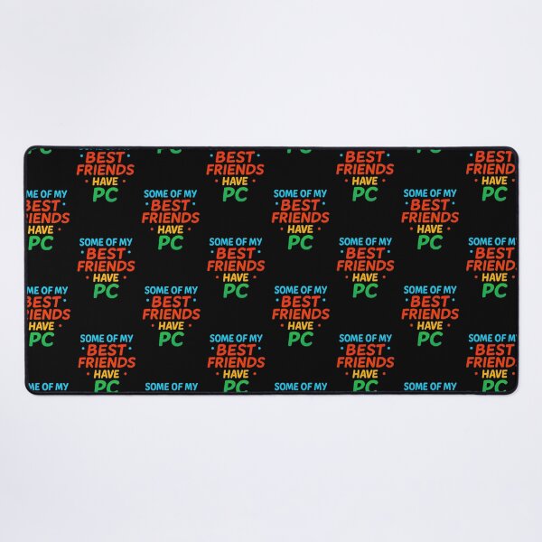 Item preview, Some of my best friends have PC designed and sold by digital-shvoong.