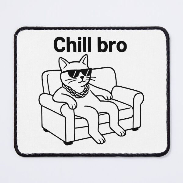 Item preview, Chill Bro – Cool Cat Design designed and sold by Too-ironic.