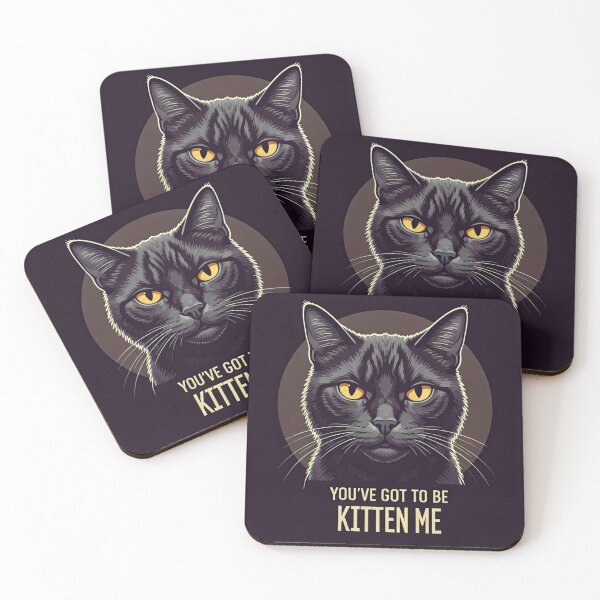Item preview, You've Got To Be Kitten Me designed and sold by Gabriela McDaniel.