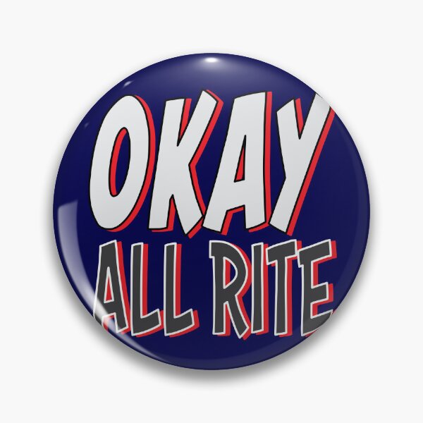 Item preview, OKAY ALL RITE designed and sold by RayKleinDesign.