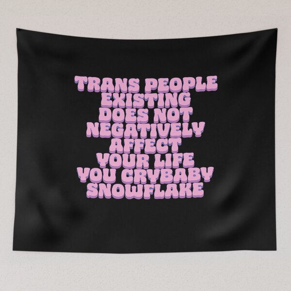 Item preview, Trans People Existing Does NMot Negatively Affect Your Life designed and sold by BritySpear.