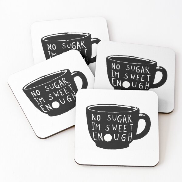 Item preview, No sugar, I'm sweet enough designed and sold by CrazyLaboratory.